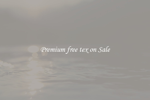 Premium free tex on Sale