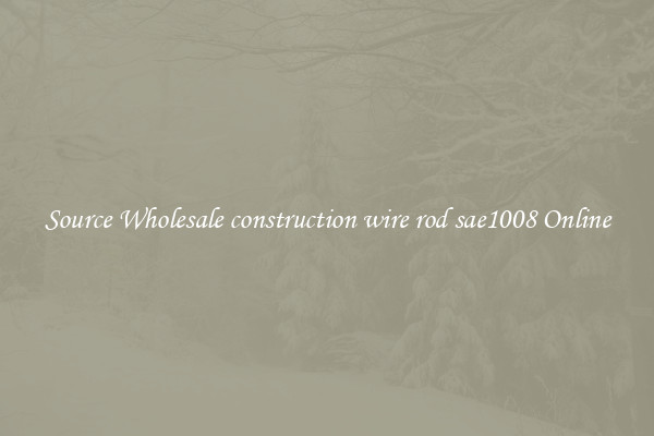 Source Wholesale construction wire rod sae1008 Online