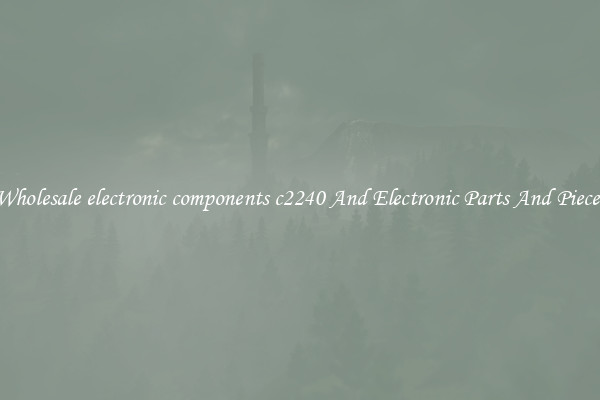 Wholesale electronic components c2240 And Electronic Parts And Pieces
