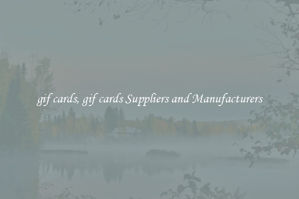 gif cards, gif cards Suppliers and Manufacturers