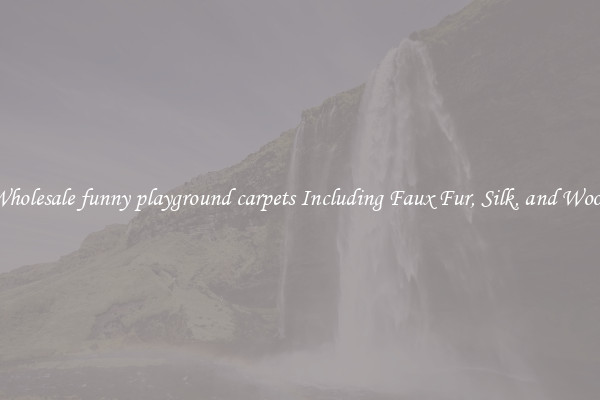 Wholesale funny playground carpets Including Faux Fur, Silk, and Wool 