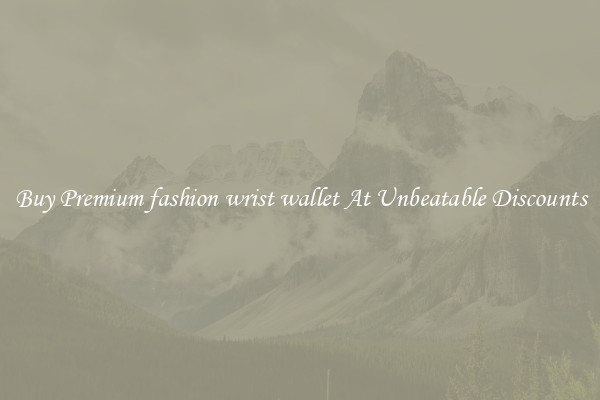 Buy Premium fashion wrist wallet At Unbeatable Discounts