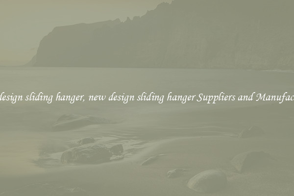new design sliding hanger, new design sliding hanger Suppliers and Manufacturers