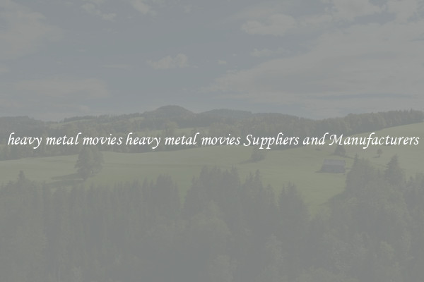 heavy metal movies heavy metal movies Suppliers and Manufacturers