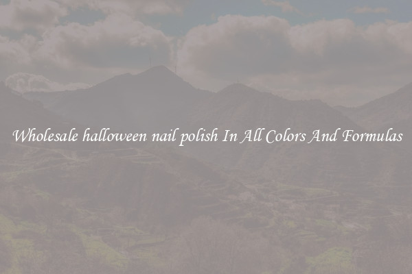 Wholesale halloween nail polish In All Colors And Formulas