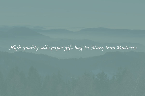 High-quality sells paper gift bag In Many Fun Patterns