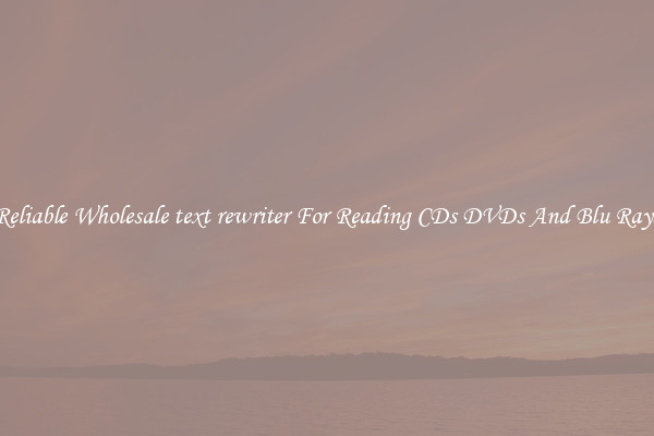 Reliable Wholesale text rewriter For Reading CDs DVDs And Blu Rays