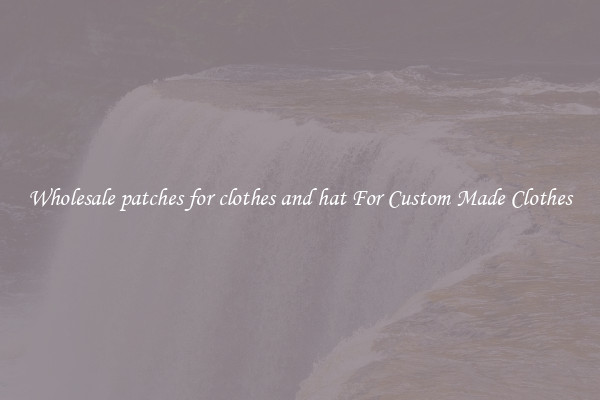 Wholesale patches for clothes and hat For Custom Made Clothes