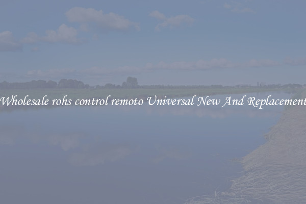 Wholesale rohs control remoto Universal New And Replacement