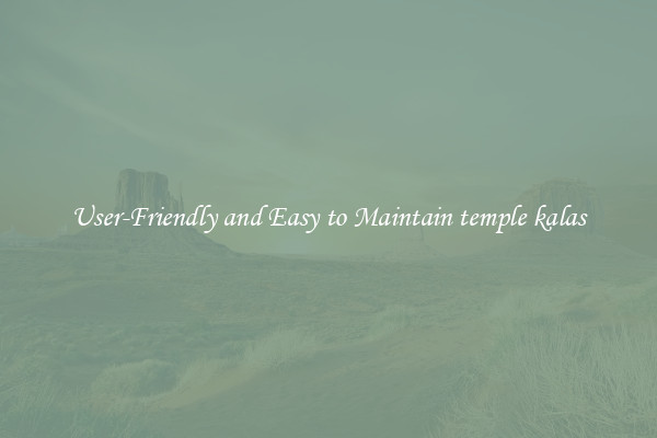 User-Friendly and Easy to Maintain temple kalas