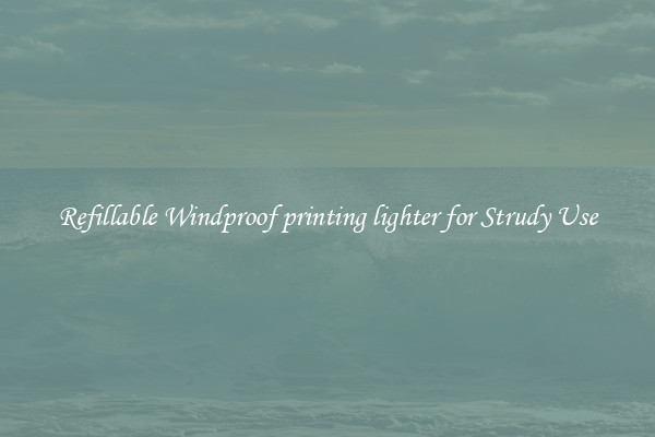 Refillable Windproof printing lighter for Strudy Use