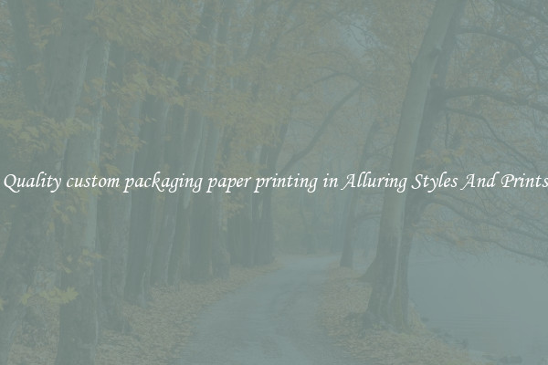 Quality custom packaging paper printing in Alluring Styles And Prints